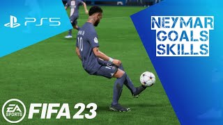 FIFA 23  Neymar jr goals and skills  PS5 🎧🔥 [upl. by Yleak]