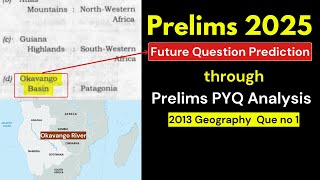 UPSC Prelims 2013 Geography and Mapping PYQ  Analysis amp Value Addition  UPSC 2025 Preparation [upl. by Drannel]