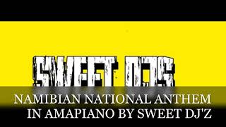 Namibian National anthem in Amapiano by Sweet Djz [upl. by Marquet]