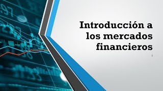 ✅Introducción a los mercados financieros📈 [upl. by Inimod]