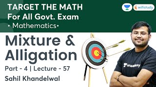 Mixture amp Alligation  Lecture57  Target The Maths  All Govt Exams  wifistudy  Sahil Khandelwal [upl. by Lenci]