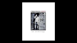 chris wood albion cd 1 full album [upl. by Daveen779]