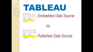 Difference between Embedded Data Source Vs Published Data Source in Tableau [upl. by Drannel]