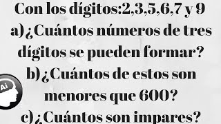 Con los dígitos 23567 9 ¿Cuántos números de tres dígitos menores de 600 se pueden formar [upl. by Oly44]