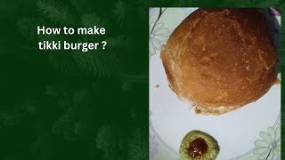 How to make a tikki burger at home [upl. by Opportuna]