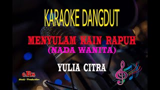 Karaoke Menyulam Kain Rapuh Nada Wanita  Yulia Citra Karaoke Dangdut Tanpa Vocal [upl. by Owena]