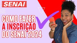 SENAI 2024  COMO SE INSCREVER PARA CURSO TÉCNICO NO SENAI GRATUITO [upl. by Dole]