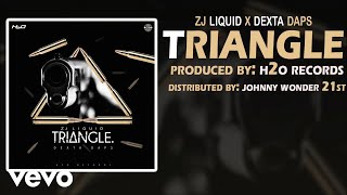 Dexta Daps  Triangle ft ZJ Liquid [upl. by Oca]