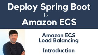 Amazon ECS Load Balancing  Deploy Spring Boot Microservices to AWS ECS Fargate [upl. by Maxia]