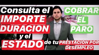 Comprueba la CUANTIA  DURACION y ESTADO de TU PRESTACION POR DESEMPLEO  en 1 minuto [upl. by Grados]