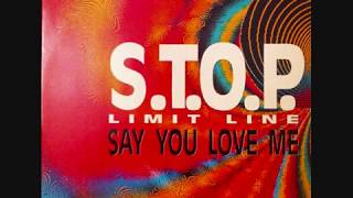 STOP Limit Line ‎– Say You Love Me 1991 [upl. by Hsital]