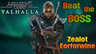 Beat the BOSS Zealot Eorforwine  Highest Difficulty  Assassins Creed Valhalla  with Guide [upl. by Ahsinal]