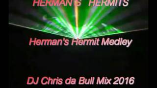 Hermans Hermits  Hermans Hermit Medley DJ Chris da Bull Mix 2016 [upl. by Sedberry]