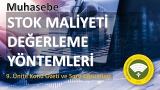 MUHASEBEYE GİRİŞ 9 ÜNİTE STOK MALİYETİ DEĞERLEME YÖNTEMLERİ KONU ANLATIMI VE ÜNİTE SORU ÇÖZÜMLERİ [upl. by Lindblad]