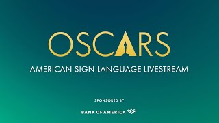 96th Oscars American Sign Language ASL Livestream  Sponsored by Bank of America [upl. by Albers53]