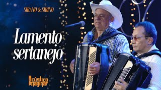 Sirano amp Sirino  Lamento sertanejo  ACÃšSTICO IMAGINAR [upl. by Eityak]