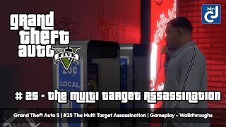 GTA 5  25  The Multi Target Assassination  Gameplay and Walkthrough gta5 gtav gta [upl. by Ahsienad228]