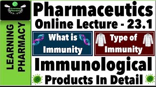 Pharmaceutics CH231  Immunological Products  What is Immunity amp Types of Immunity in Detail [upl. by Enowtna513]