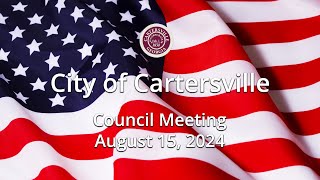 Cartersville City Council 8 15 24 [upl. by Ahsakal]