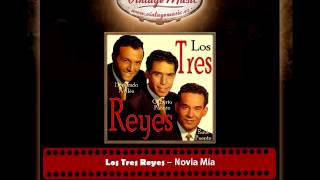 LOS TRES REYES Mexico Collection CD 94 Trio Bolero Pasillo Vals Novia Mía [upl. by Anselm644]