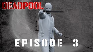 DEADPOOL  EPISODE 3  EL MUERTOOH NO [upl. by Fleck366]