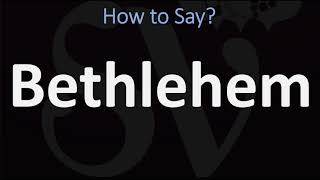 How to Pronounce Bethlehem CORRECTLY [upl. by Idden576]