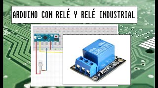 RELEVADOR O RELÉ ARDUINO y RELE INDUSTRIAL SUPER FÁCIL SUPER ÚTIL 🏭💻👨‍🎓 [upl. by Genie505]