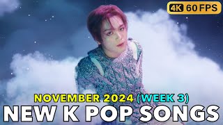 NEW K POP SONGS NOVEMBER 2024  WEEK 3 4K [upl. by Herminia]