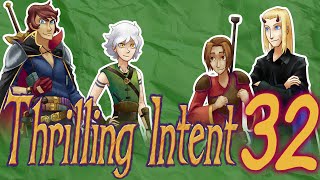 Thrilling Intent  EP 32 Boss Fountain [upl. by Draneb]