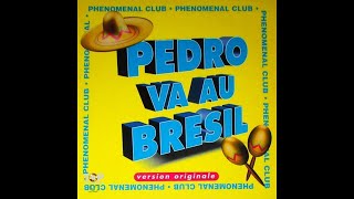 Phénoménal Club  Pédro va au Brésil conceptkaraoke [upl. by Ydorb]