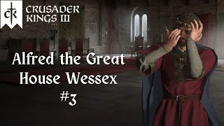 Crusader Kings 3  Alfred the Great  They did WHAT to my wife 3 [upl. by Osnola518]