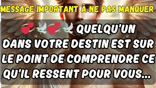 💞🕊️ Quelquun dans votre destin est sur le point de comprendre ce quil ressent pour vous [upl. by Aninat]