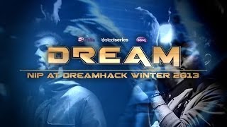 CSGO  quotDREAMquot NiP at DreamHack Winter 2013 FragmovieDocumentary [upl. by Ellehcem729]