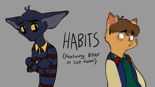 Habits  Animation meme  Ft Byler [upl. by Niwroc]