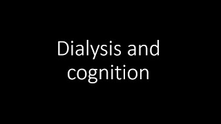 Does hemodialysis affect cognition [upl. by Ruby]