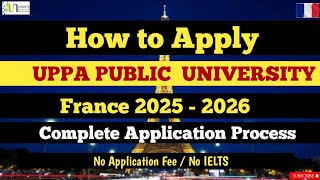 How to apply Uppa University In France  Complete Application ProcessNo IELTSNo Application Fee [upl. by Westney]