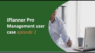 iPlanner Pro  Management user case Episode 1 [upl. by Skipp]