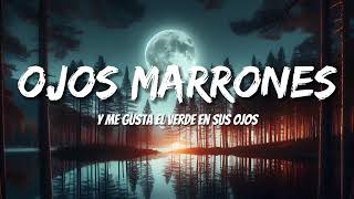 Lasso  Ojos Marrones LetrasLyrics [upl. by Hetty]