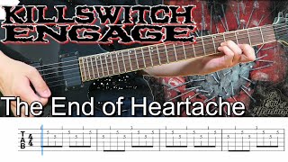 The End of Heartache  Killswitch engage screen TAB [upl. by Ayekal451]