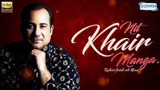 Nit Khair Manga  Original Version by Rahat Fateh Ali Khan  Punjabi Romantic Song I Sufi Songs [upl. by Inele]