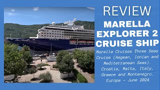 Marella Cruises Marella Explorer 2  Three Seas Cruise Aegean Ionian amp Mediterranean  June 2024 [upl. by Ilenay474]