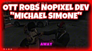 OTT Robs NoPixel Dev Michael Simone  NoPixel GTA RP [upl. by Brubaker]