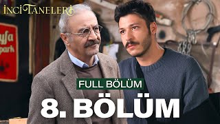 İnci Taneleri – 8 Bölüm [upl. by Kenlay]