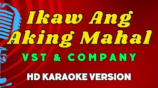 Ikaw Ang Aking Mahal  VST amp Company HD Karaoke Version [upl. by Grous]