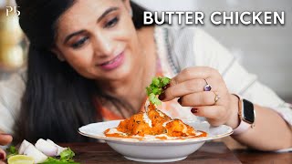 Butter Chicken Recipe I How to Make Butter Chicken at Home I बटर चिकन I Pankaj Bhadouria [upl. by Rilda]