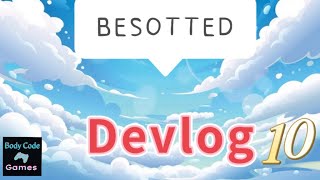 Besotted Videogame Devlog 10 [upl. by Lindblad]