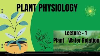 PLANT PHYSIOLOGY Lec 1 Plant Water Relations  Diffusion Osmosis Imbibition Plasmolysis GoAgro [upl. by Wolfgram]