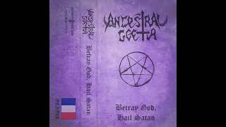 Ancestral Goetia  Betray God Hail Satan Demo 1993 [upl. by Ranilopa]