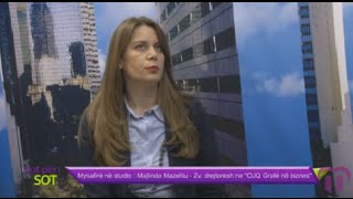 Programi i pasdites quot Sot për sot quot  Majlinda Mazelliu  Zvdrejtoreshë në OJQ quotGratë në biznesquot [upl. by Uela890]