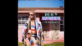 100  Iggy Azalea ft WatchTheDuck Explícit The New Classic [upl. by Wenz]